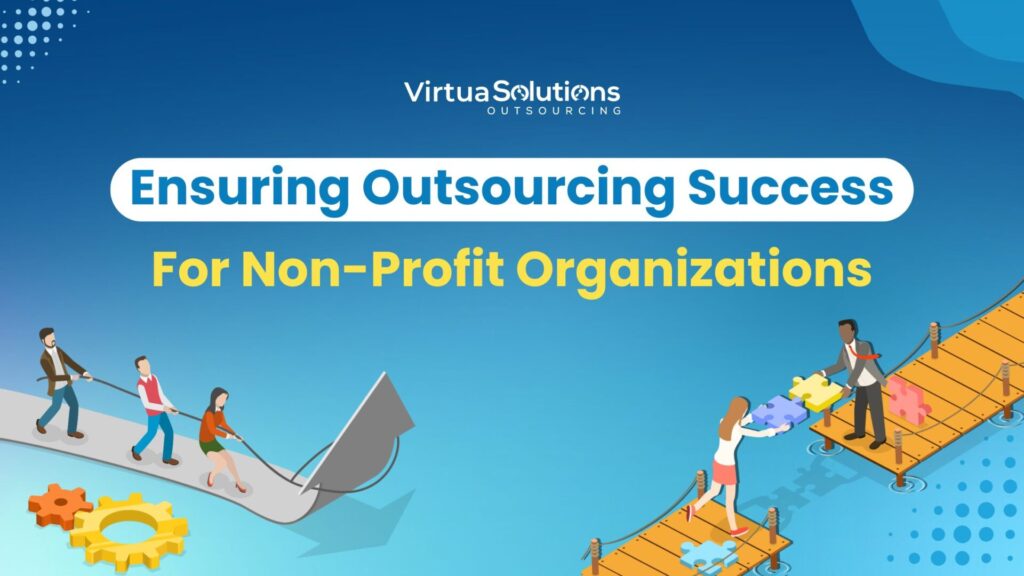 Ensuring Outsourcing Success For Nonprofit Organizations